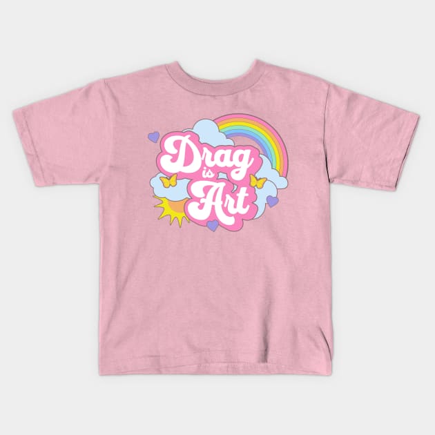 Drag is Art Support Drag Queens Cute Gay Rainbow Kawaii Kids T-Shirt by PUFFYP